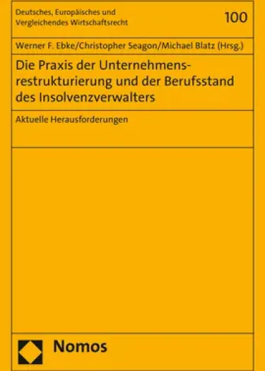 Buch Die Praxis der Unternehmensrestrukturierung und der Berufsstand des Insolvenzverwalters: Aktuelle Herausforderungen